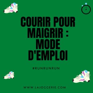 Courir pour maigrir : mode d'emploi