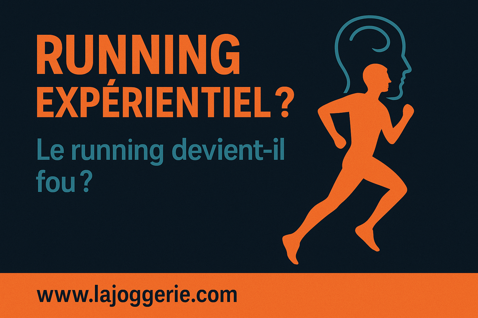 Le running expérientiel : le running devient il fou ?
